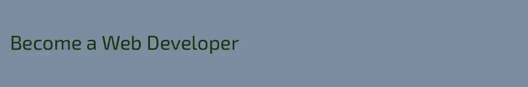Become a Web Developer